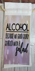Wine Gift bag Alcohol because no good story started with a salad