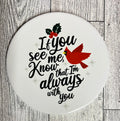 Round Ceramic Coaster If you see me Cardinal