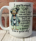 15 oz Mug-I Said to myself