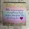 Square Ceramic Coaster She overcame everything