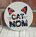 Round Ceramic Coaster Cat mom