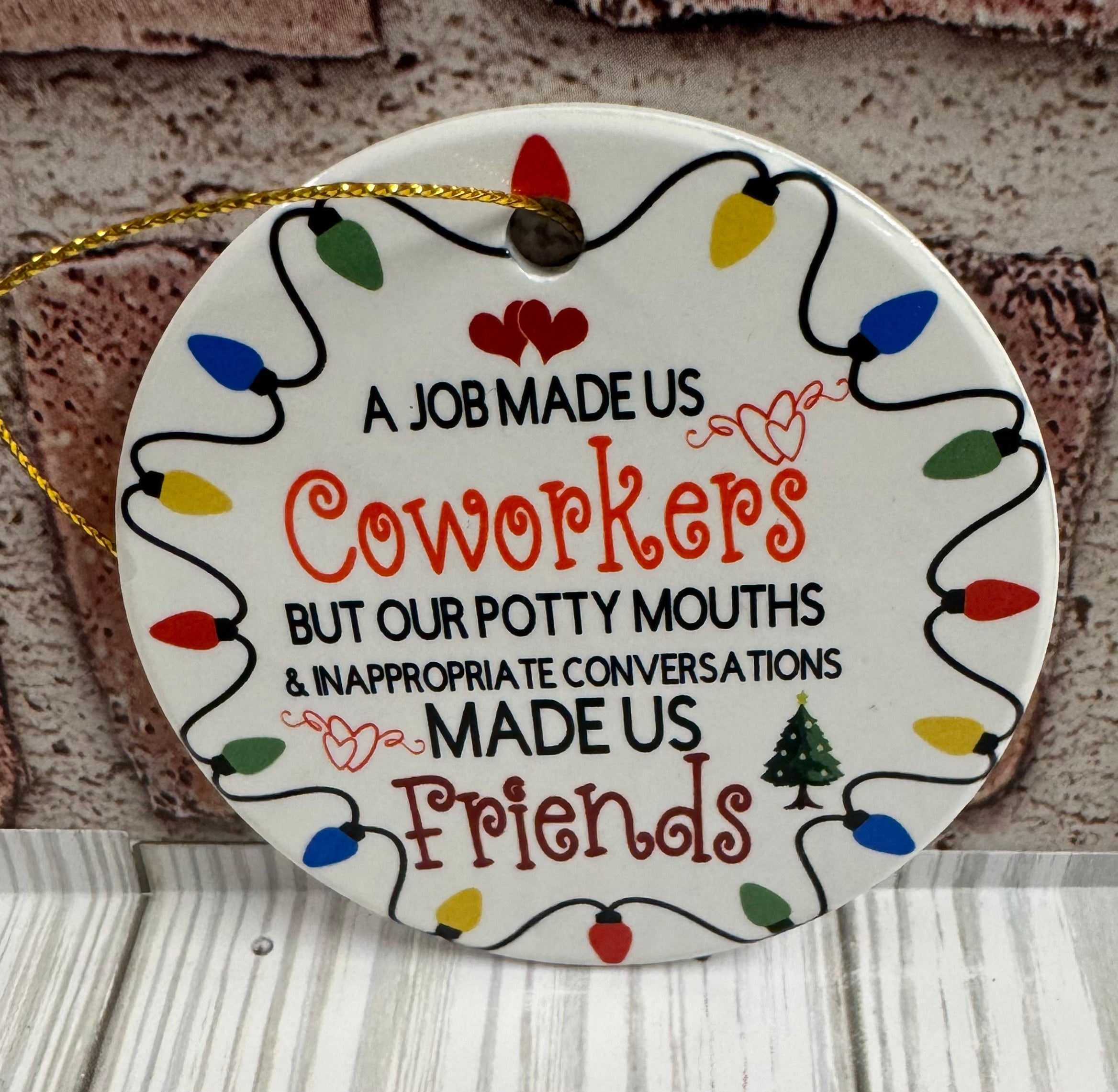 Ceramic Christmas Ornament A Job made us Coworkers