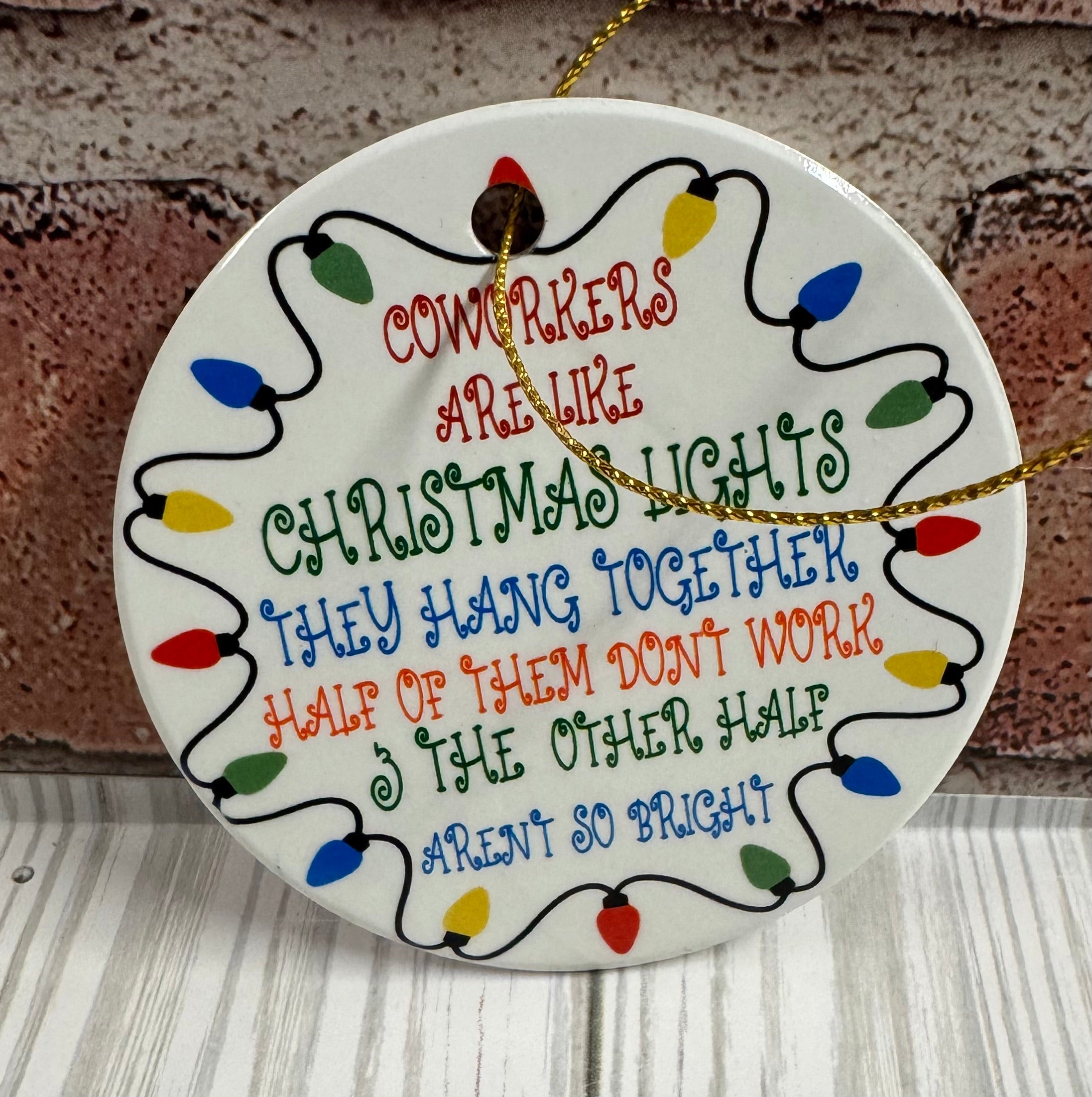 Ceramic Christmas Ornament Coworkers are like Christmas Lights