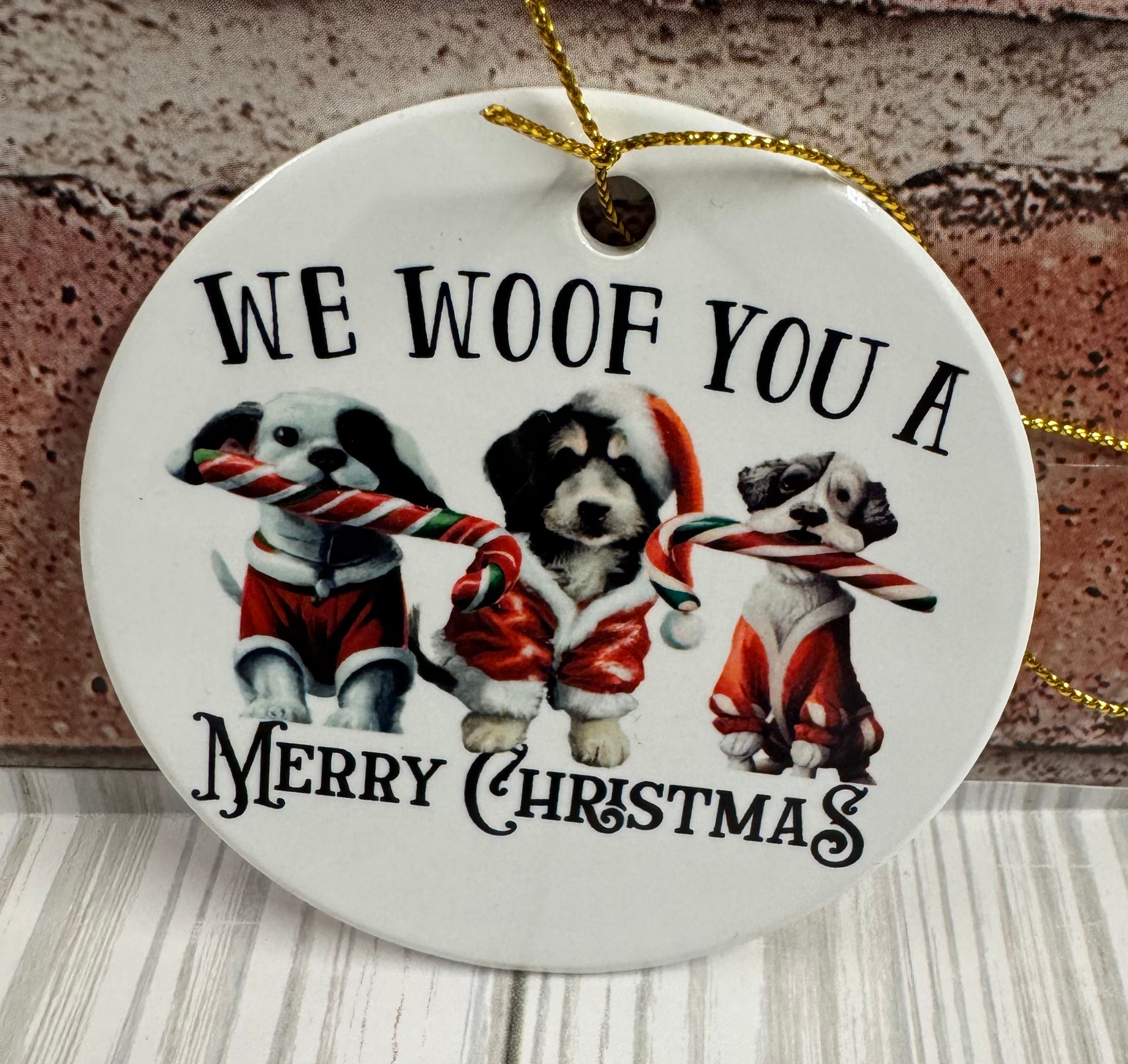Ceramic Christmas Ornament We woof you a Merry Christmas