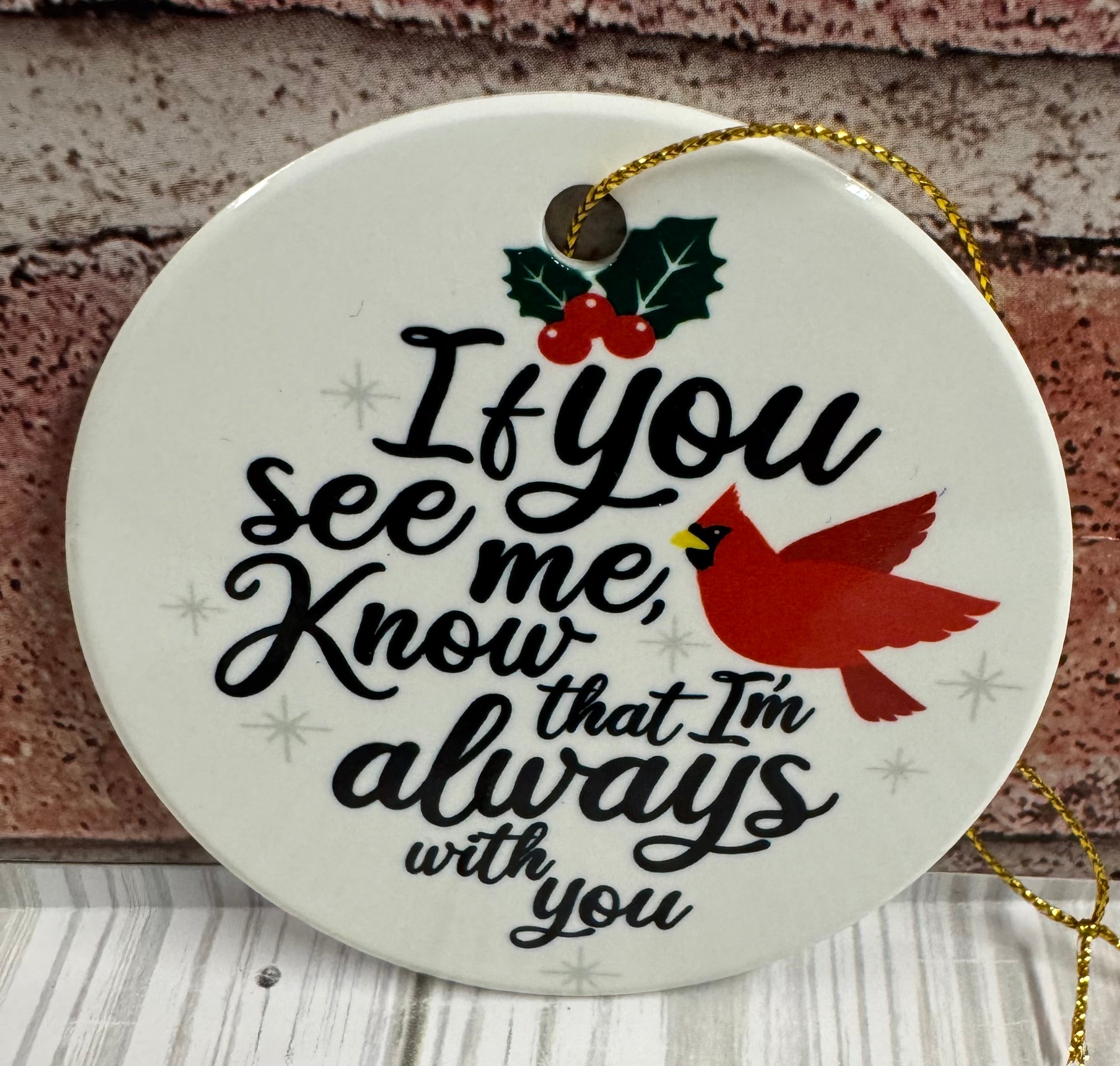 Ceramic Christmas Ornament If you see me Cardinal