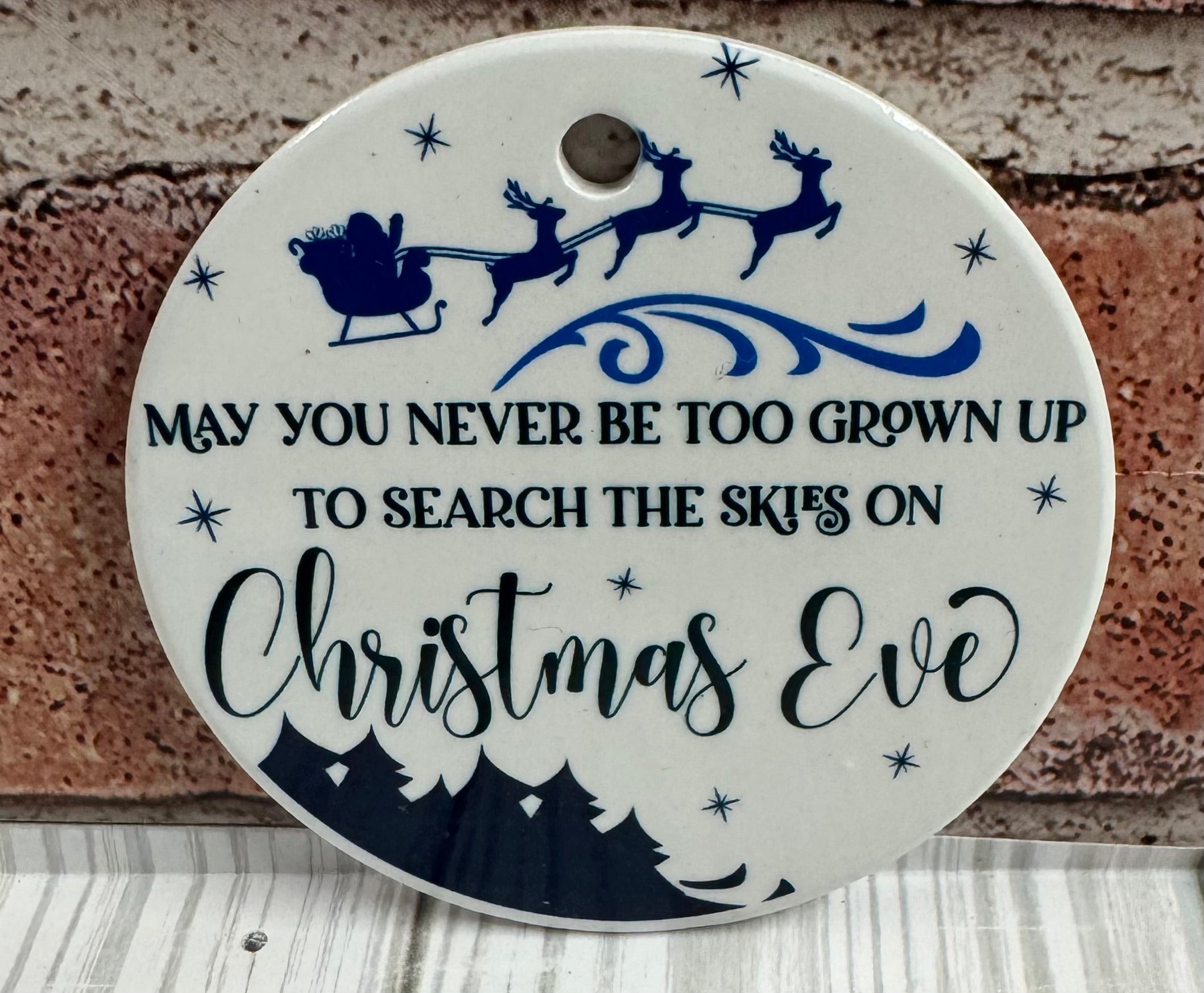 Ceramic Christmas Ornament May you never be too grown up
