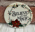 Ceramic Christmas Ornament Believe in the Magic