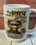 15 oz Mug- My Coffee looked at me....