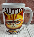 15 oz Mug- Caution I have no filter
